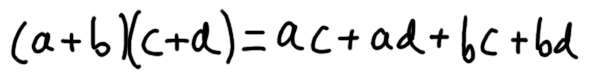 (a + b)(c + d) = ac + ad + bc + bd